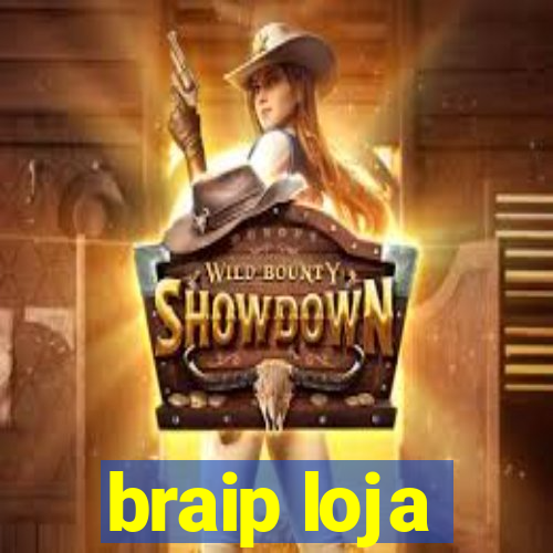 braip loja